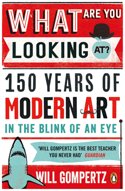 What are you looking at - 150 years of modern art